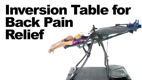 How To Use An Inversion Table For Low Back Pain Elcho Table