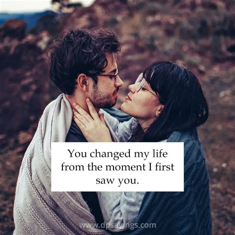 45 You Changed My Life Quotes Will Tell Importance Of Himher Dp Sayings