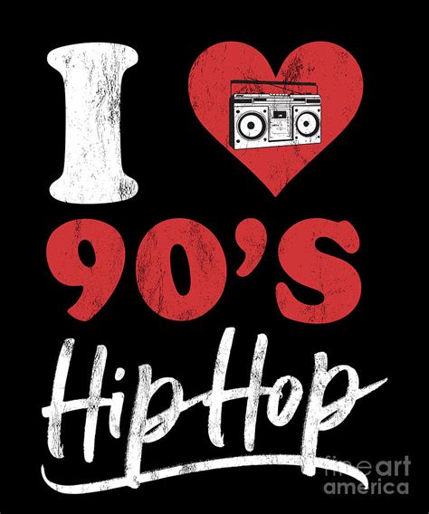 I Love 90s Hip Hop Drawing By Noirty Designs Fine Art America