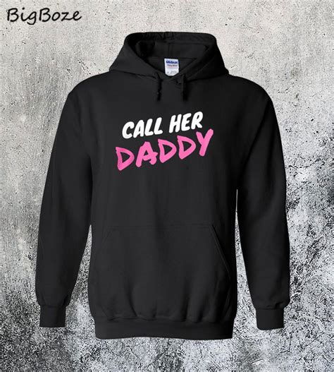 call her daddy hoodie