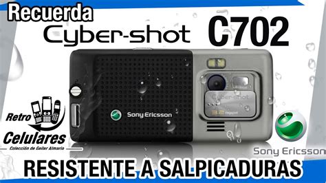 Recuerda Sony Ericsson C702 Cybershot Resistente A Salpicaduras Retro Celulares Youtube