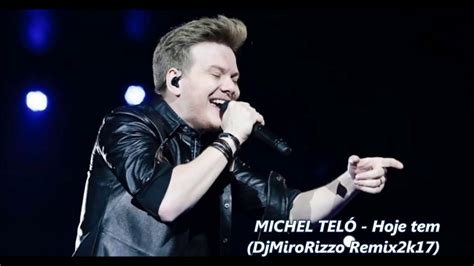 Michel TelÓ Hoje Tem Djmirorizzo Remix2k17 Youtube