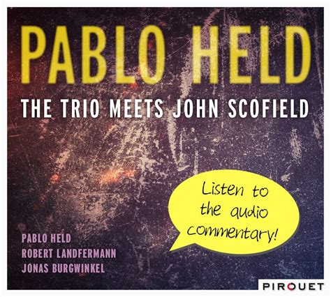 The Trio Meets Scofield Audio Commentary Pablo Held