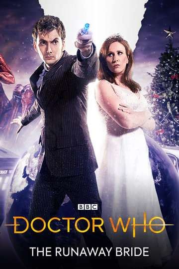 Doctor Who The Runaway Bride 2006 Movie Moviefone