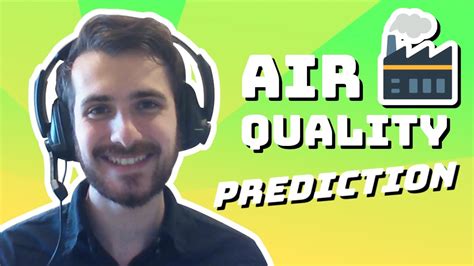 Air Quality Prediction Feature Impact Data Every Day 235 Youtube