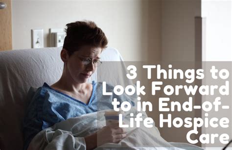 3 Things To Look Forward To In End Of Life Hospice Care Bridge Home