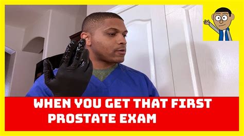 When You Get That First Prostate Exam Youtube