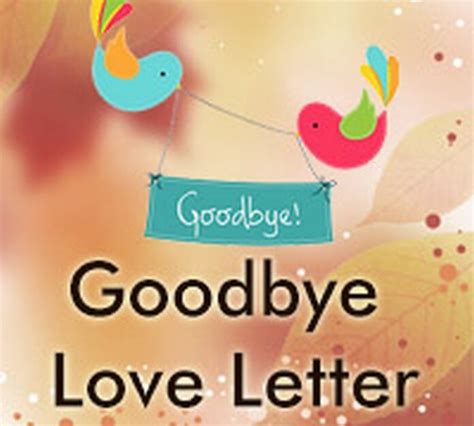 Writing a goodbye letter is certainly not the first thing on your mind when you that's all bye letters are about. Goodbye Love Letter - Free Letters
