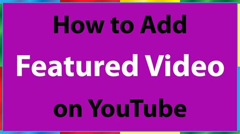 How To Add Featured Video On YouTube YouTube
