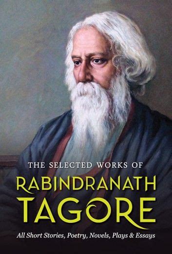 The Selected Works Of Rabindranath Tagore Ebook By Rabindranath Tagore