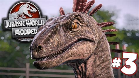 Feathered Raptors Jurassic World Evolution Modded Series Ep3 Youtube