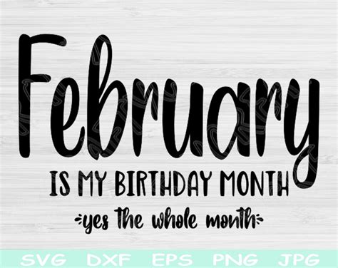 February Birthday Svg Its My Birthday Svg February Is My Birthday Month