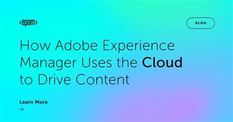 How Adobe Experience Manager Empowers Content Producers Epam
