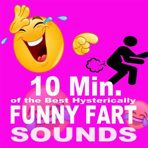 ‎10 Minutes Of The Best Hysterically Funny Fart Sounds Ever Single By