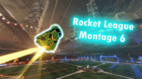 Rocket League Montage 6 Youtube