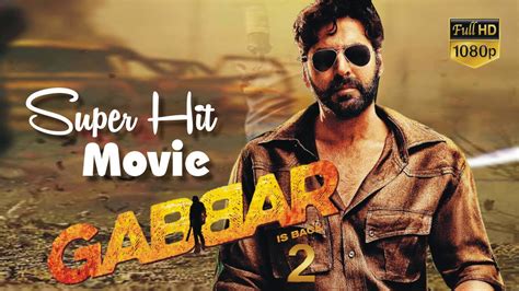 Gabbar Is Back Full Hd Movie In Hindi Gabber Movie Fullmovie