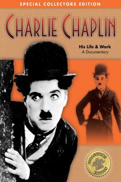 Charlie Chaplin His Life And Work A Documentary When Charlie Chaplin Was