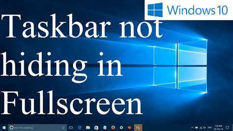 In this video, i show you how to hide the taskbar in windows 10. Taskbar not hiding in fullscreen mode in Windows 10 I ...