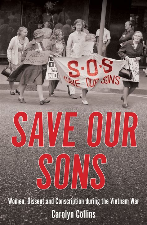Save Our Sons Women Dissent And Conscription During The Vietnam War By Carolyn Collins Royal