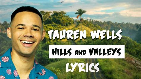 Tauren Wells Hills And Valleys Acoustic Lyrics YouTube