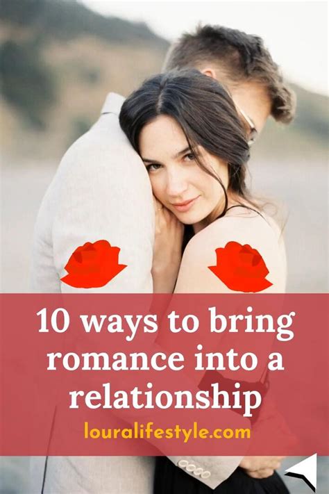 10 Ways To Bring Romance Into Your Relationship How To Be Romantic
