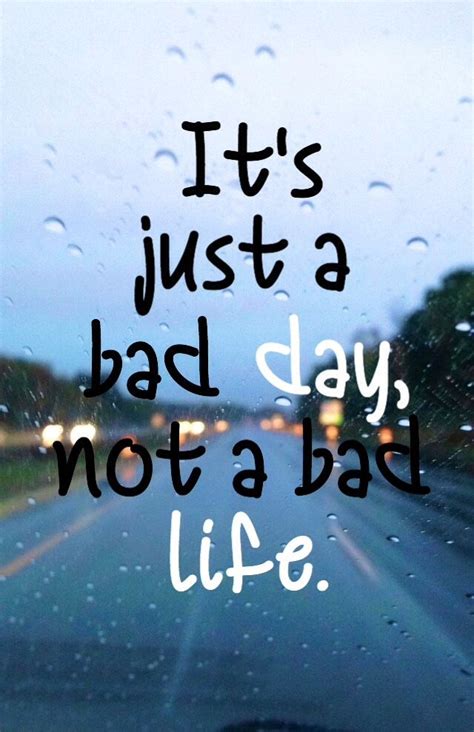 It S Just A Bad Day Not A Bad Life Bad Life Inspirational Quotes Wallpapers Boxing Quotes