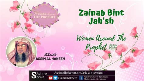 Zainab Bint Jahsh Women Around The Prophet ﷺ‎ Assim Al Hakeem