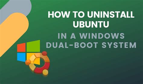 How To Uninstall Ubuntu In A Windows 10 Dual Boot System
