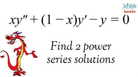 6 2 29 find power series solutions of xy 1 x y y 0 de youtube