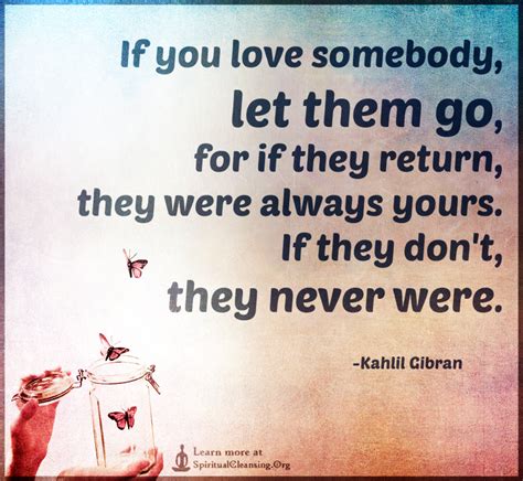 If You Love Somebody Let Them Go For If They Return They Were Always