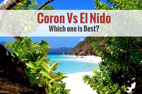 Philippines Coron Vs El Nido Which One Is The Greatest Praiala