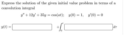 Solved Express The Solution Of The Given Initial Value