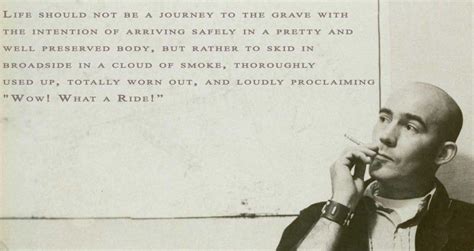 Thompson > quotes > quotable quote. life journey ride hunter s thompson Life Should Not Be A ...