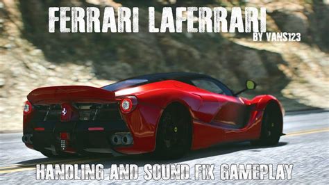 Ferrari Laferrari Handling Fix Gameplay Youtube