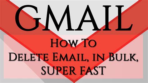 Gmail How To Delete Emails In Bulk Super Fast Youtube