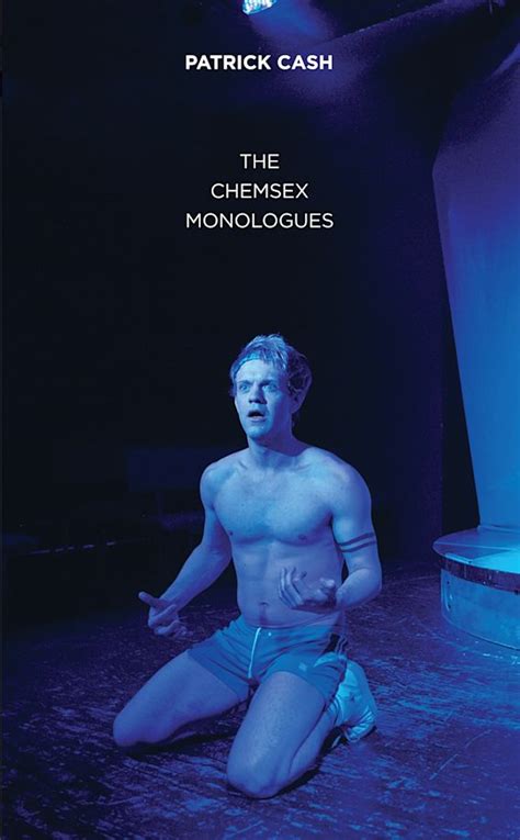 The Chemsex Monologues Oberon Modern Plays Patrick Cash Oberon Books
