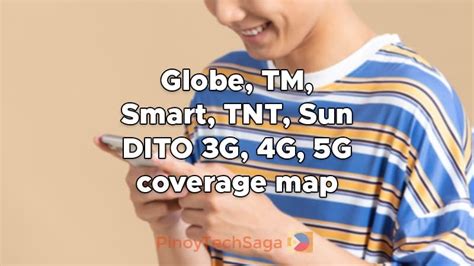 Globe Tm Smart Tnt Sun Dito 3g 4g 5g Coverage Map Pinoytechsaga