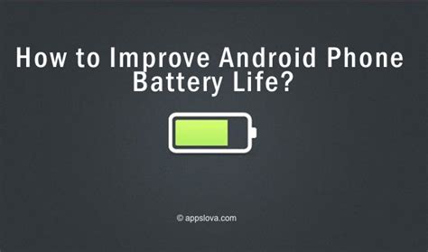 How To Improve Android Smartphone Battery Life
