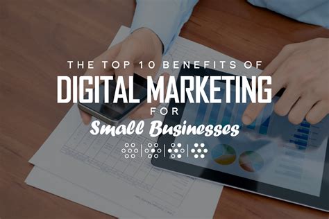 the top 10 benefits of digital marketing for small businesses tipping point