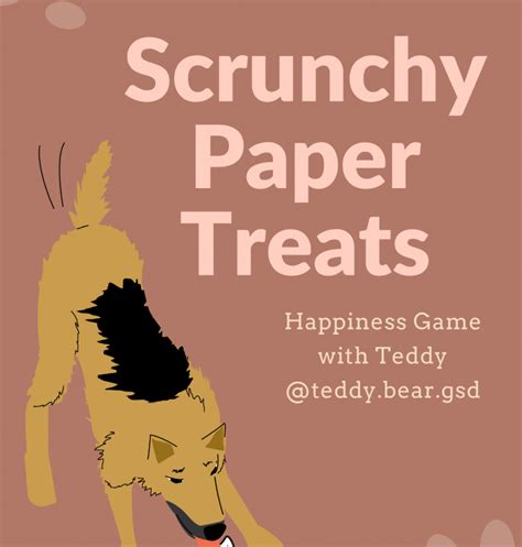 Scrunchy Paper Treats Happiness Games For Dogs Bounce And Bella