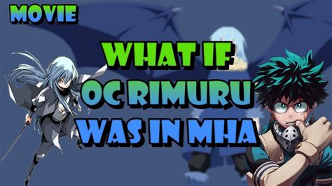 What If Oc Rimuru Was In Mha Movie My Hero Acidemia X That Time I