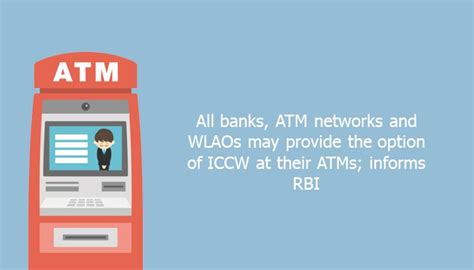All Banks Atm Networks And Wlaos May Provide The Option Of Iccw At