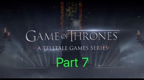 Game Of Thrones Gameplay Part 7 Youtube