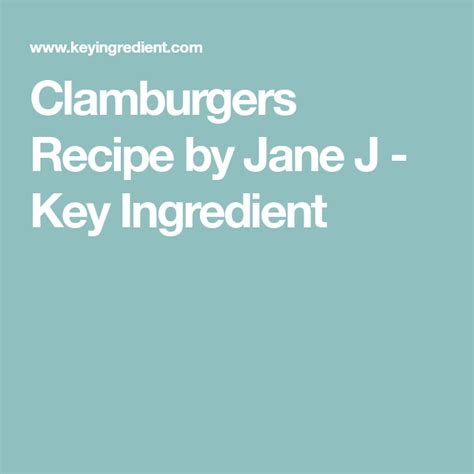 Clamburgers Recipe Recipes Hot Butter Hamburger Buns