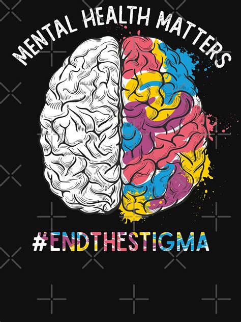 Mental Health Matters Brain Rainbow End The Stigma Awareness Month T