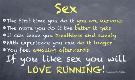 Runner Things 172 Sex The First Time You Do It You Are Nervous The More You Do It The Better