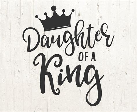 Daughter Of A King Svg Daughter Svg King Svg Crown Svg Etsy