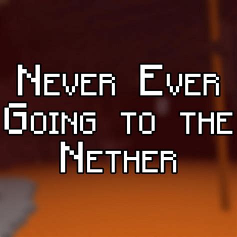 Never Ever Going To The Nether Single By Dantdm Spotify