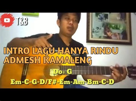 G hancur hati ini d/f# melihat semua gambar diri c d g yang tak bisa, ku ulang kembali. Tutorial kunci gitar intro lagu hanya rindu - Admesh ...