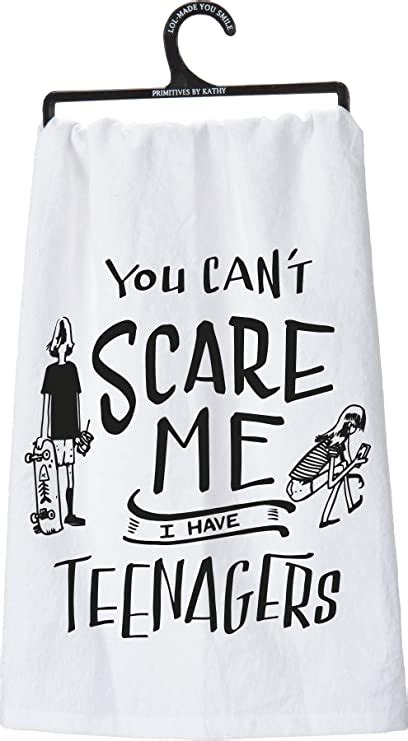 Primitives By Kathy Kitchen Towel You Cant Scare Me I Have Teenagers